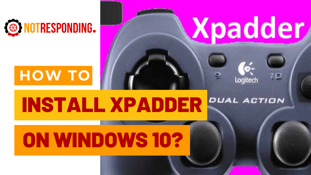 how to Install Xpadder for Windows 10