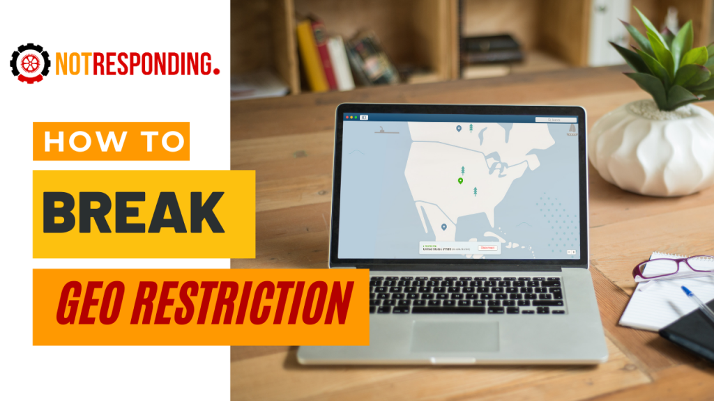 How to break geo restriction