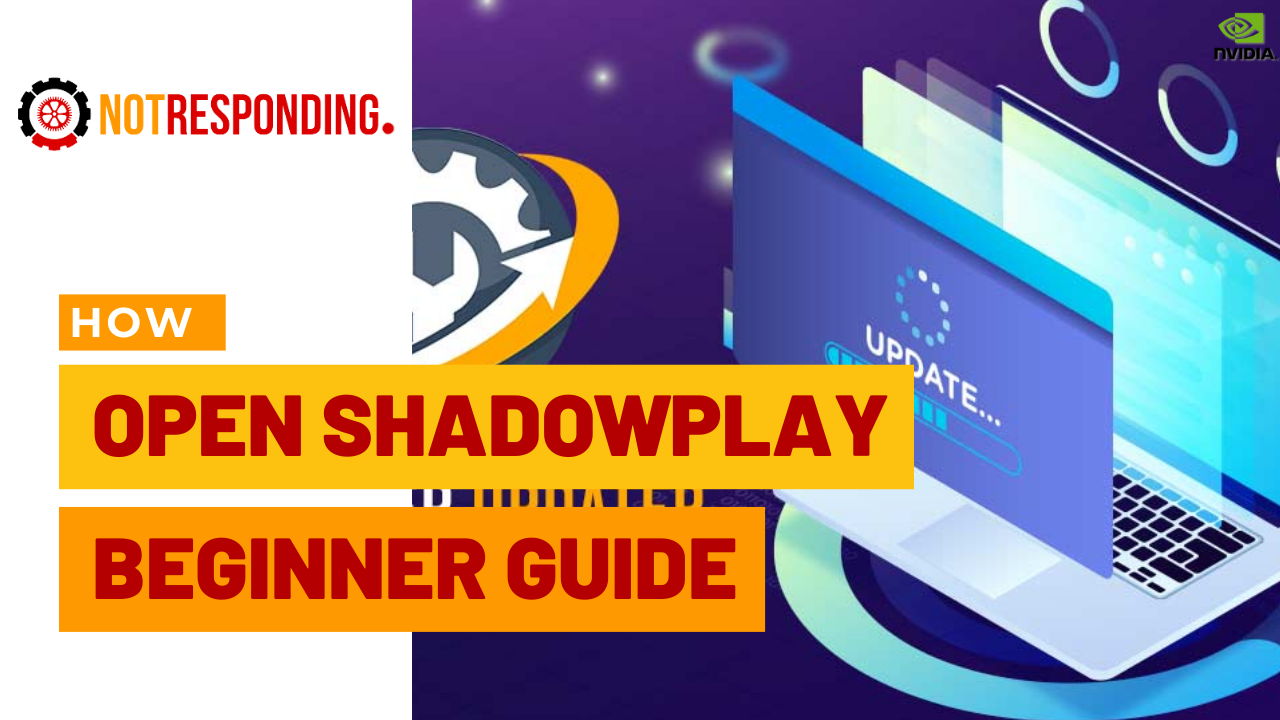 How to open shadowplay easy beginner guide