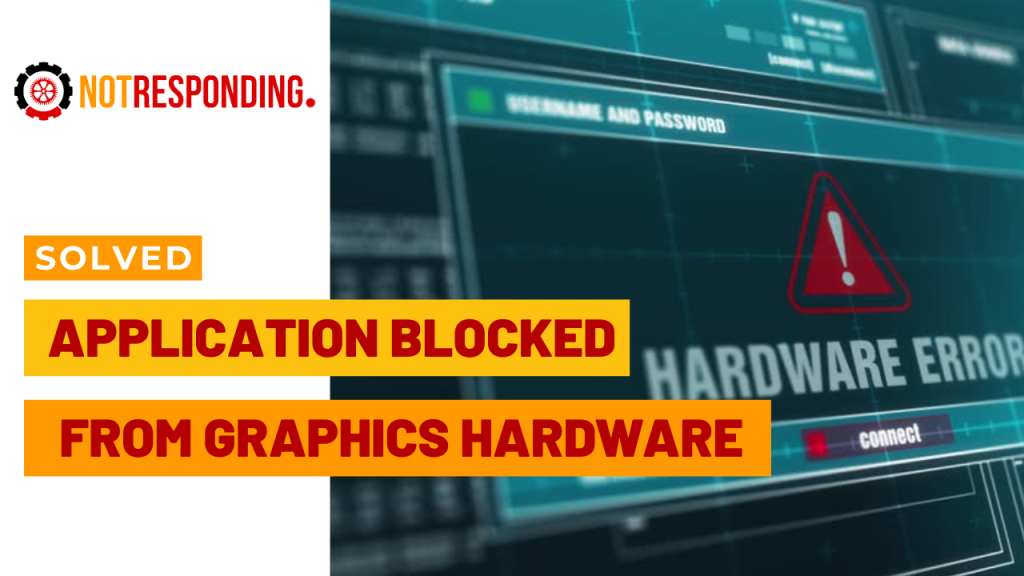 Solved application has been blocked from accessing graphics hardware