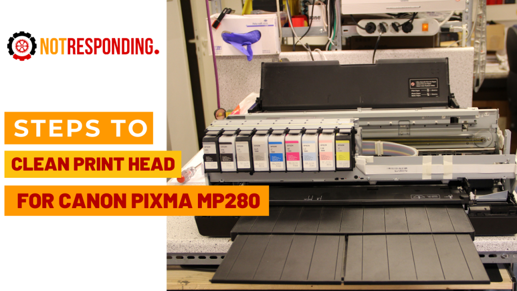 Steps to clean print head for canon pixma mp280