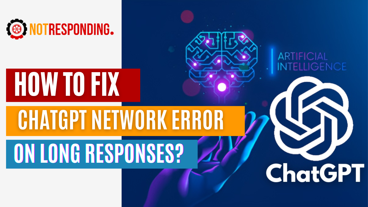 How To Fix Chatgpt Network Error On Long Responses? – Not Responding ...