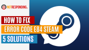 how to fix error code e84 steam