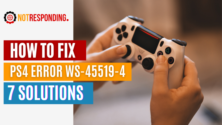 How To Fix PS4 Error WS-45519-4?