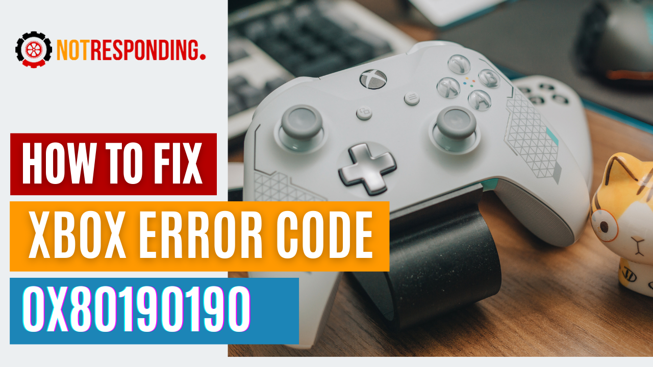 how to fix the xbox error code 0x80190190 1