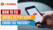 how to fix unable to play video error 150 youtube