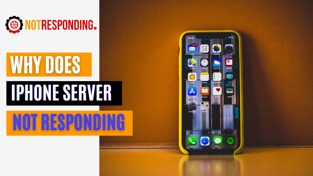 Why Does My iPhone Server Not Responding?