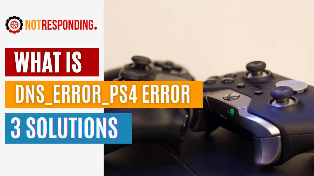What Is DNS ERROR PS4?