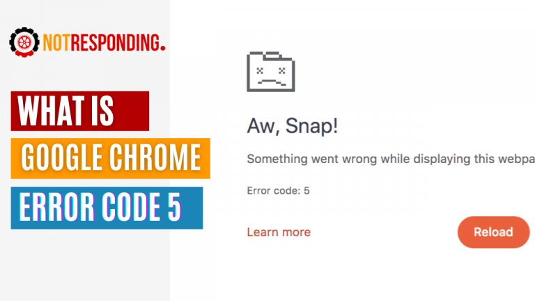 What Is Google Chrome Error Code 5?